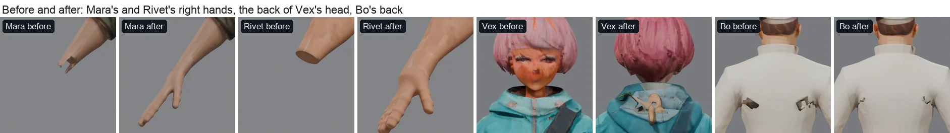 Before and after: Mara's and Rivet's right arms ending in a stump, then with a hand; the back of Vex's head with a sculpted face, then with hair; Bo's back with two rectangular holes, then with thin lines